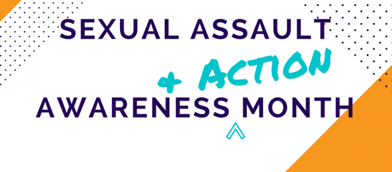 Sexual Assault Awareness + Action Month banner