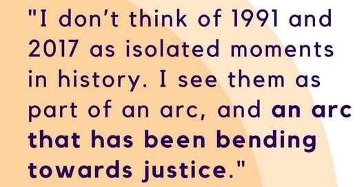 Quote by Anita Hill discussing historical events from 1991 and 2017 as part of a justice arc, emphasizing the importance of services like a rape crisis center, accompanied by a small plant icon.