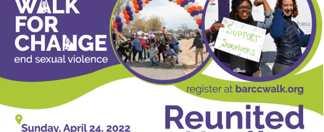 Join us for "Walk for Change" against sexual violence on Sunday, April 24, 2022, at DCR's Constitution Beach, East Boston. Featuring images of participants and event details along with information about nearby rape crisis centers offering critical services to those in need.