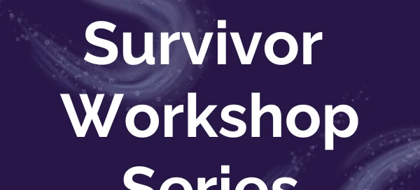 Text reading "Survivor Workshop Series" on a dark purple background with swirling light patterns, echoing the supportive services of a Boston rape crisis center.